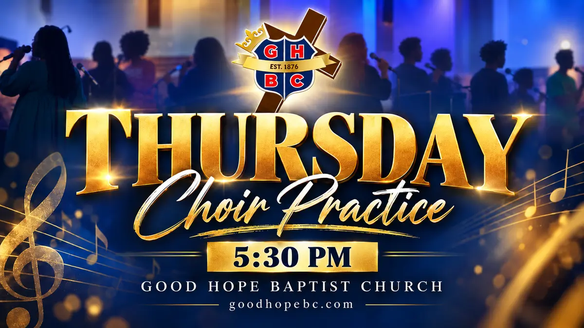 Thursday Choir Practice graphic from Good Hope Baptist Church showing choir members singing with gold music notes. Good Hope Baptist Church, goodhopebc.com