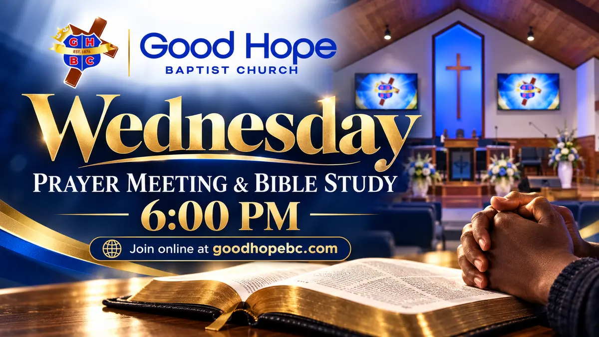 Wednesday Prayer Meeting and Bible Study graphic from Good Hope Baptist Church showing an open Bible and praying hands. 6:00 PM. Join online at goodhopebc.com