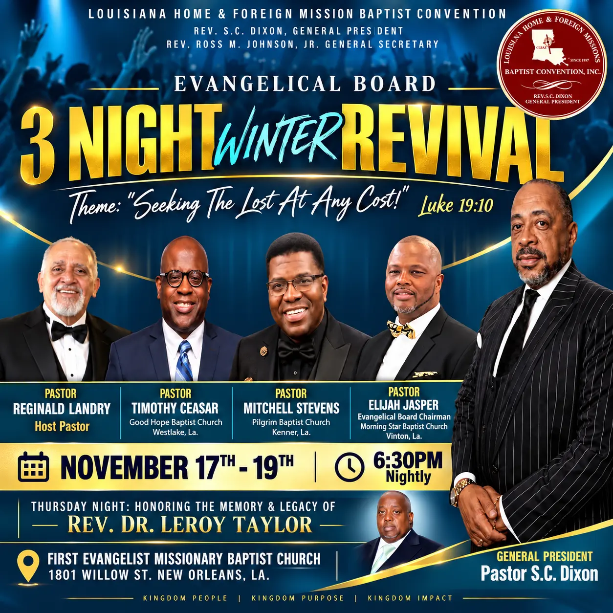 Three-Night Winter Revival flyer from the Louisiana Home & Foreign Missions Baptist Convention Evangelical Board. Theme: “Seeking the Lost at Any Cost!” Luke 19:10. November 17 to 19, 6:30 PM nightly at First Evangelist Missionary Baptist Church, 1801 Willow St., New Orleans, LA. Featuring Pastor Reginald Landry, Host Pastor; Pastor Timothy Ceasar, Good Hope Baptist Church, Westlake, LA; Pastor Mitchell Stevens, Pilgrim Baptist Church, Kenner, LA; Pastor Elijah Jasper, Evangelical Board Chairman, Morning Star Baptist Church, Vinton, LA; and General President Pastor S. C. Dixon. Thursday night honors the memory and legacy of Rev. Dr. Leroy Taylor. Includes the convention seal.